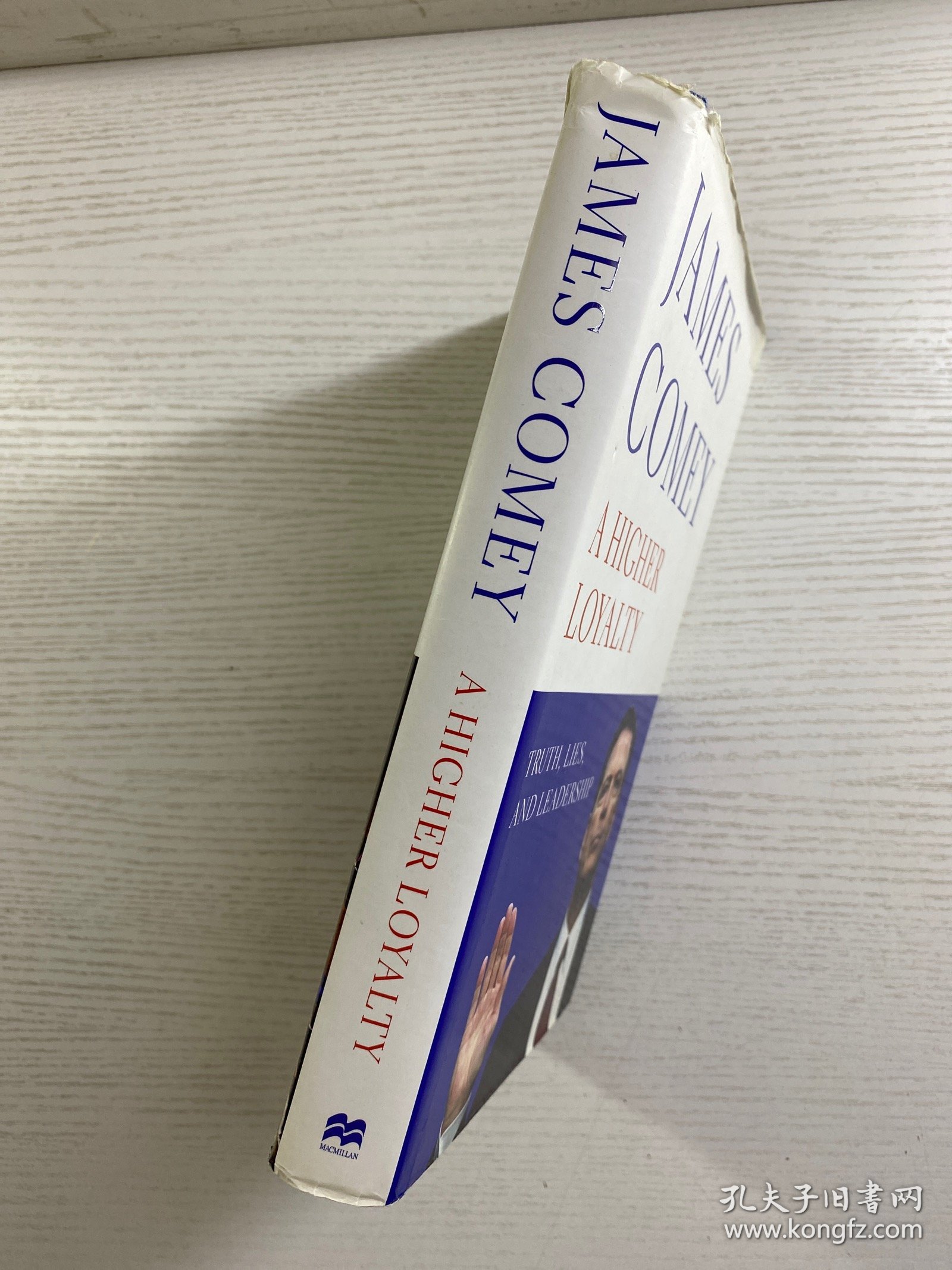 A Higher Loyalty：Truth Lies and Leadership 更高的忠诚度：真相谎言与领导力（2018年英文版）16开（精装如图、内页干净）