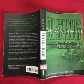 Shanghai Rising：State Power and Local Transformations in a Global Megacity