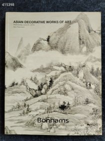 BONHAMS 邦瀚斯2018年亚洲装饰艺术品拍卖 ASIAN DECORATIVE WORKS OF ART 售价158元包邮库存一本