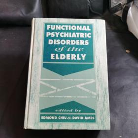 老年人功能性PSY心律失常FUN CTIONAL PSY CHIATRIC DISORDERS  of the  ELDERLY英文版