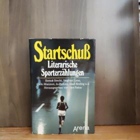 Startschuss: Literarische Sporterzahlungen : Bertolt Brecht, Siegfried Lenz, Carlo Manzoni, Jo Pestum, Josef Reding, U.A (German Edition)