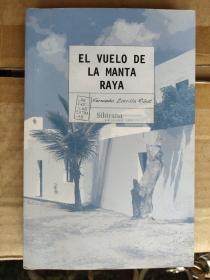 EL VUELO DE LA MANTA RAYA 西班牙语原版 <拉雅毯的飞行>