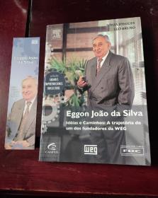 葡萄牙语原版书Eggon Joao da Silva
                         Ideias e Caminhos:A trajetoria de um dos fundadores da WEG【随书附赠藏书票一枚】