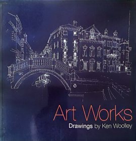 Art Works ,Drawings by Ken Woolley