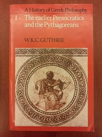 A History of Greek Philosophy: Volume 1, The Earlier Presocratics and the Pythagoreans （现货，实拍书影）