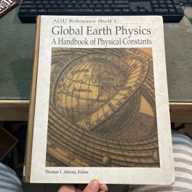 Global Earth Physics： A Handbook of Physical Constants （AGU Reference Shelf）