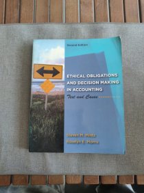 Ethical Obligations and Decision Making in Accounting: Text and Cases