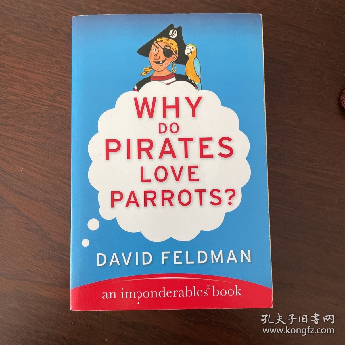 Why Do Pirates Love Parrots?: An Imponderables (R) Book (Imponderables Books)