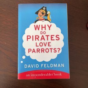 Why Do Pirates Love Parrots?: An Imponderables (R) Book (Imponderables Books)