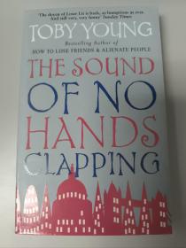TOBY YOUNG THE SOUND OF NO HANDS CLAPPING