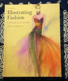 《Illustrating Fashion: Concept to Creation（4th Edition） 》
《经典时装画技法：从理念到创作(第4版)》 (平装英文原版)