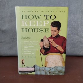 How to Keep House, the Lost Art of Being a Man【英文原版】