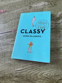 Classy：Exceptional advice for the extremely modern Lady