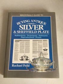 欧洲 西洋古董银器购买指南   Buying Antique Silver and Sheffield Plate (MacDonald Guide), Rachael Feild