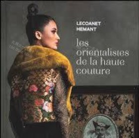 价可议 Lecoanet Hemant Les orientalistes de la haute couture nmwxhwxh