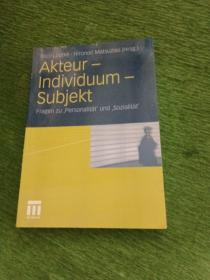 Akteur-lndividuum-subjekt---Fragen zu ,Personalität' und ,Sozialität'(演员-lndpersonum-subject--- 关于“人格”和“社会性”的问题)
