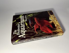 THE FRESHWATER AQUARIUM A practical handbook 淡水水族箱实用手册