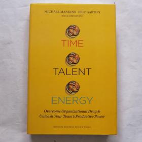 Time, Talent, Energy: Overcome Organizational Drag and Unleash Your Team's Productive Power 英文原版 精装 哈佛经济管理书籍