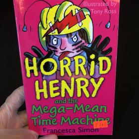 Horrid Henry and the Mega-Mean Time Machine
