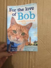 【原版】 英文原版 For the Love of Bob/James Bowen