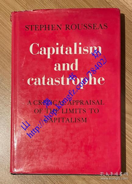 Capitalism and Catastrophe: A Critical Appraisal of the Limits to Capitalism