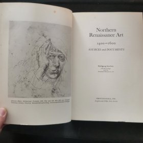 【英文原版书】Sources & Documents IN THE HISTORY OF ART SERIES *** Northern Renaissance Art 1400-1600 (艺术史系列资料与文献 《北方文艺复兴的艺术 1400-1600年》)