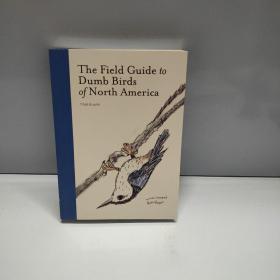The FieldGuide to  Dumb  Birds  of  North  America