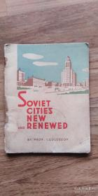 SOVIET CITIES NEW AND RENEWED（苏联新城市及重建城市）