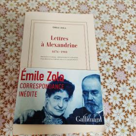 Lettres à Alexandrine : 1876-1901   Émile Zola