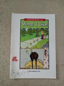 LEVELED  BOOK  •  A   (What I like)