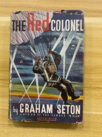 THE Red COLONEL 红色上校  GRAHAM SETON 格雷厄姆·塞顿 作品 英文原版 1929年出版 历史古籍本 精装本 稀少品 美品 封面漂亮 绝品孤本 孔网独享