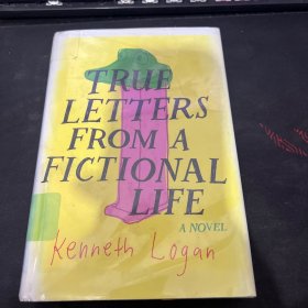 TRUE LETTERS FROM A FICTONAL LIFE