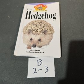The Hedgehog: An Owner's Guide to a Happy Healthy Pet