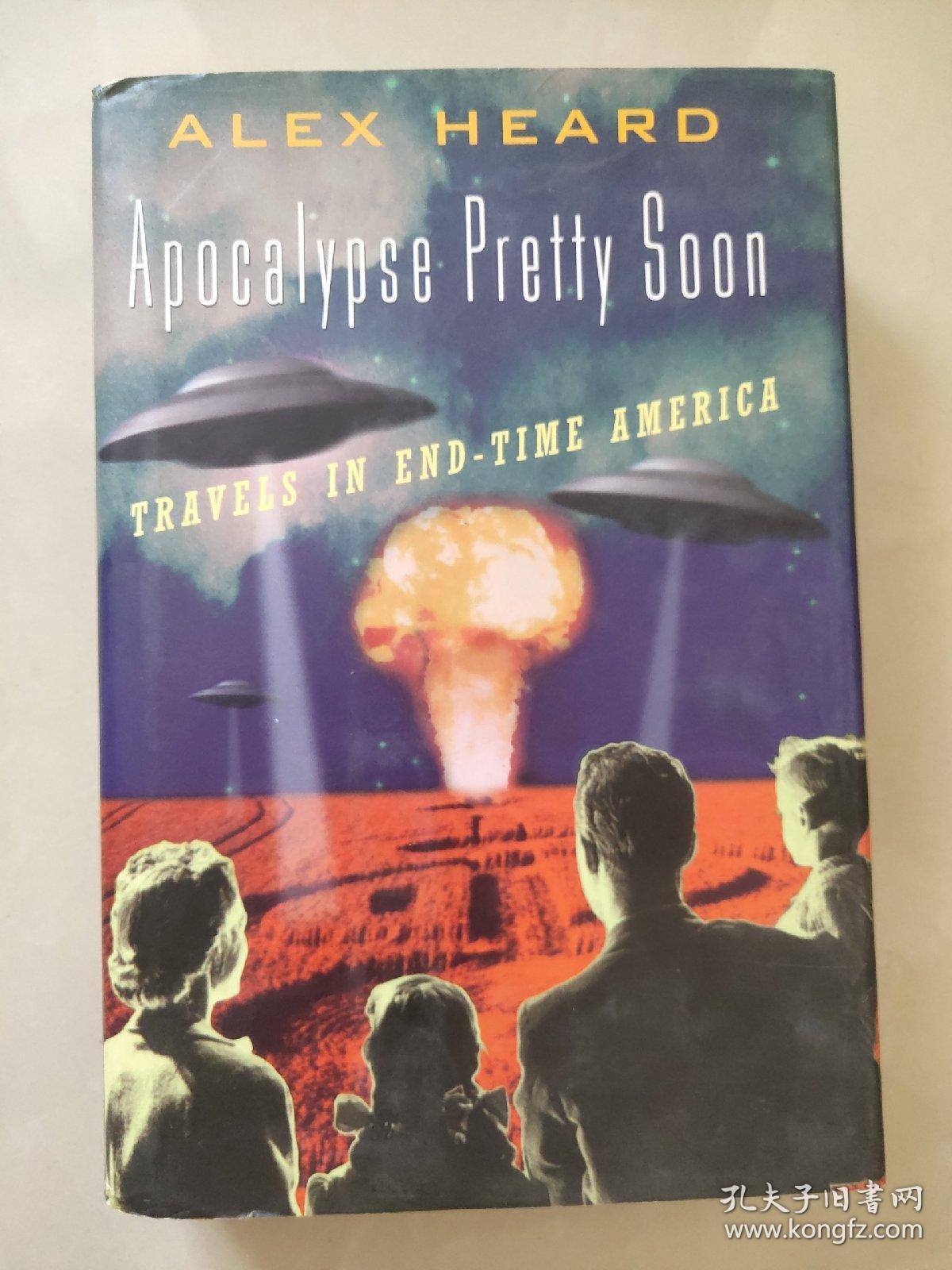 Apocalypse Pretty Soon-Travels in end-time America 英文原版 插图本 -美国未日 精装本