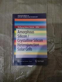 Amorphous Silicon/
Crystalline Silicon Heterojunction Solar Cells非晶硅/晶体硅异质结太阳电池