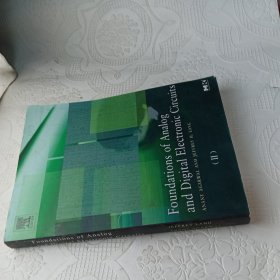 Foundations of Analog and Digital Electronic Circuits (The Morgan Kaufmann Series in Computer Architecture and Design)