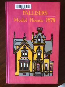 palliser‘s model homes；showing a variety of designs for model dwellings。作者：palliser & palliser