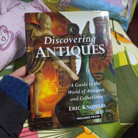Discovering Antiques: A Guide to the World of Antiques and Collectibles