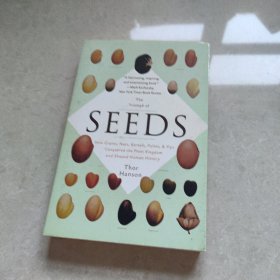 The Triumph of Seeds How Grains, Nuts, Kernels, Pulses, and Pips Conquered the Plant Kingdom and Shaped Human History