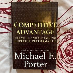 Competitive Advantage：Creating and Sustaining Superior Performance