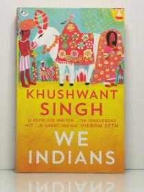 库什万特·辛格《我们印度人》  We Indians by Khushwant Singh（印度文学）英文原版书