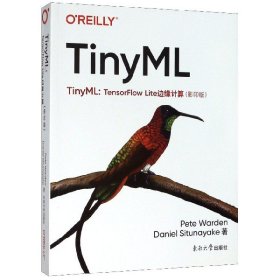 TinyML--TensorFlowLite边缘计算(影印版)(英文版) 9787564188948