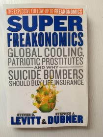 Superfreakonomics：Global cooling, patriotic prostitutes and
Why suicide bombers should buy life insurance