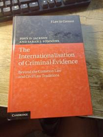 The Internationalisation of Criminal Evidence: Beyond the Common Law and Civil Law Traditions