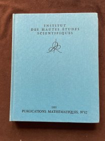 INSTITUT DES HAUTES ETUDES SCIENTIFIQUES 高等科学研究所 1995 PUBLICATIONS MATHEMATIQUES ,N'82（布面精装）