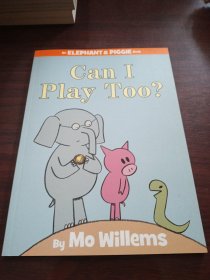 Can I Play Too?(An Elephant and Piggie Book)