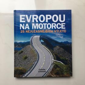 EVROPOU NA MOTORCE 25 NEJUZASNEJSICH  VYLETU  小语种画册  精装