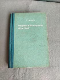 Progress in Biochemistry since 1949  1949年以来生物化学的进展