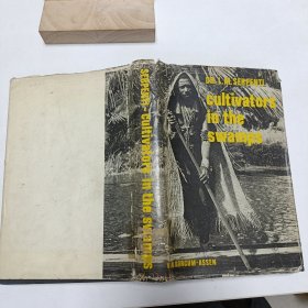《CULTIVATORS IN THE SWAMPS：social structure and horticulture in a new guinea society》（沼泽中的耕种者：新几内亚社会的社会结构与园艺）品相实物请老师看图片为准