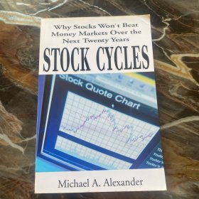 Stock Cycles: Why Stocks Won't Beat Money Markets Over the Next Twenty Years